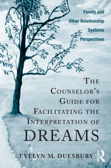 Book cover of: Counselor's Guide for Facilitating the Interpretation of Dreams. By: Evelyn M. Duesbury