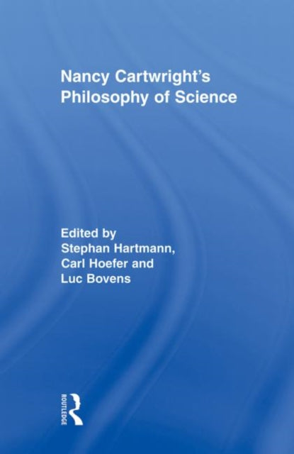 Book cover of: Nancy Cartwright's Philosophy of Science. By: Luc Bovens