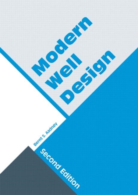 Book cover of: Modern Well Design. By: Bernt Sigve Aadnøy