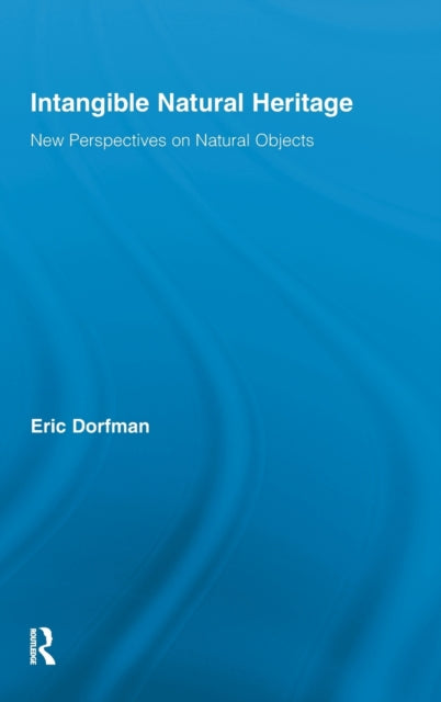 Book cover of: Intangible Natural Heritage. By: Eric Dorfman