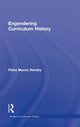 Book cover of: Engendering Curriculum History. By: Petra Munro Hendry