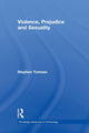 Book cover of: Violence, Prejudice and Sexuality. By: Stephen Tomsen