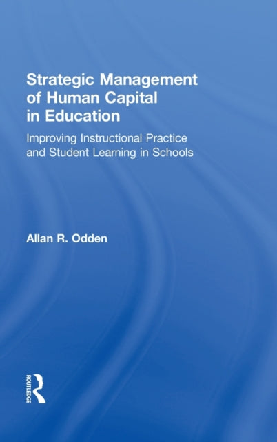 Book cover of: Strategic Management of Human Capital in Education. By: Allan R. Odden