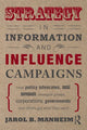 Book cover of: Strategy in Information and Influence Campaigns. By: Jarol B. Manheim