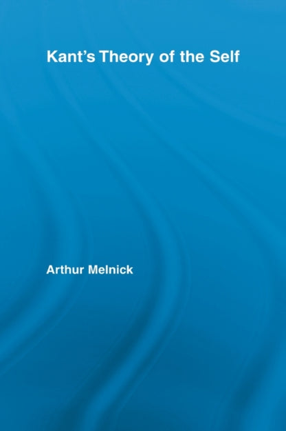 Book cover of: Kant's Theory of the Self. By: Arthur Melnick
