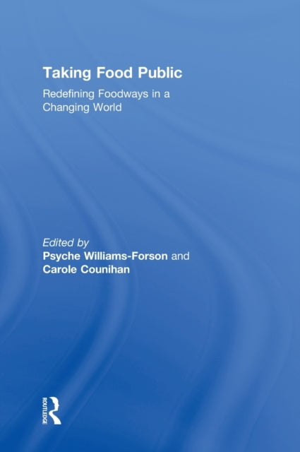 Book cover of: Taking Food Public. By: Psyche A. Williams-Forson