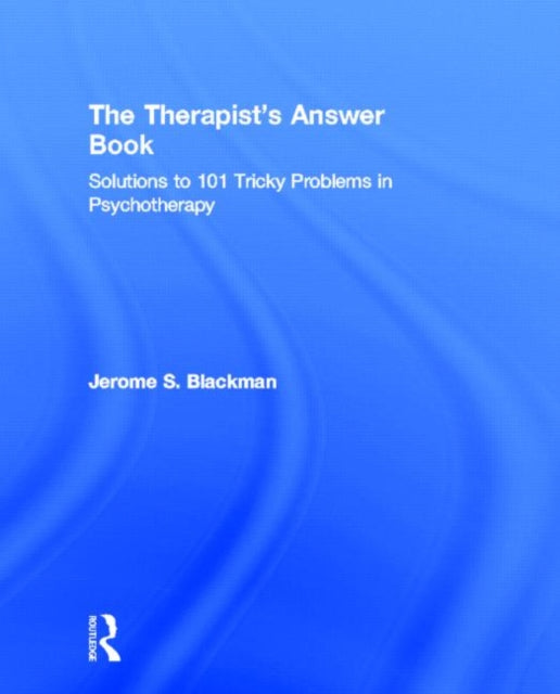 Book cover of: Therapist's Answer Book. By: Jerome S. Blackman