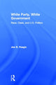 Book cover of: White Party, White Government. By: Joe R. Feagin