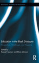Book cover of: Education in the Black Diaspora. By: Kassie Freeman