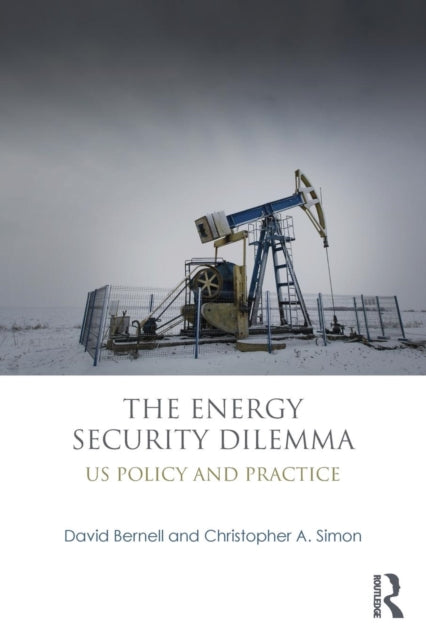 Book cover of: Energy Security Dilemma. By: David Bernell