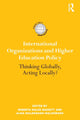 Book cover of: International Organizations and Higher Education Policy. By: Roberta Malee Bassett