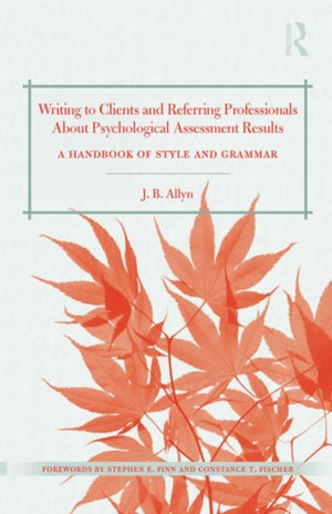 Writing to Clients and Referring Professionals about Psychological Assessment Results