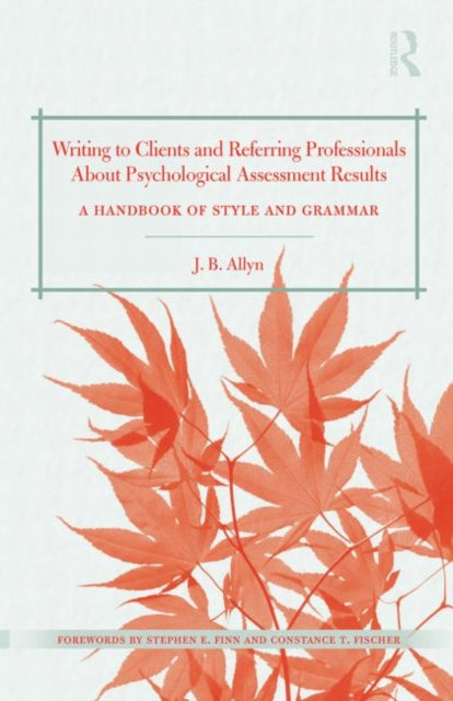 Book cover of: Writing to Clients and Referring Professionals about Psychological Assessment Results. By: J. B. Allyn
