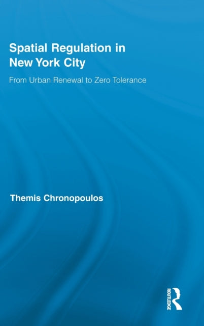 Book cover of: Spatial Regulation in New York City. By: Themis Chronopoulos