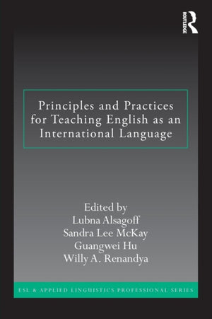 Principles and Practices for Teaching English as an International Language