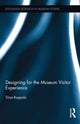 Book cover of: Designing for the Museum Visitor Experience