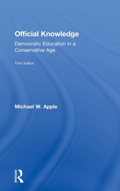 Book cover of: Official Knowledge. By: Michael W. Apple