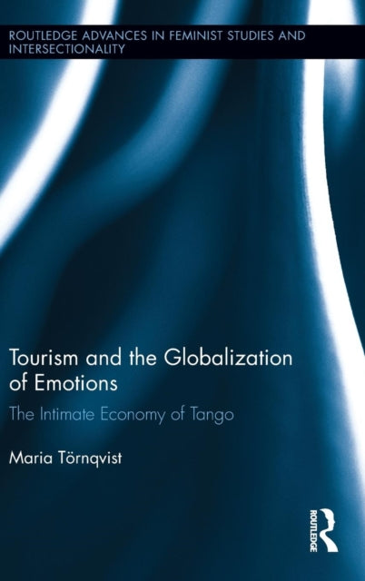 Book cover of: Tourism and the Globalization of Emotions