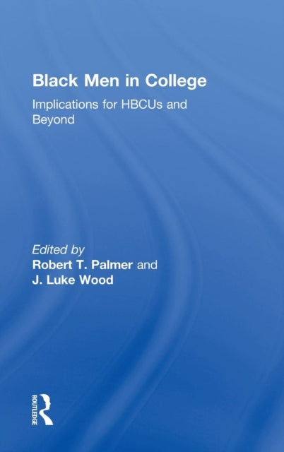 Book cover of: Black Men in College. By: Robert T. Palmer