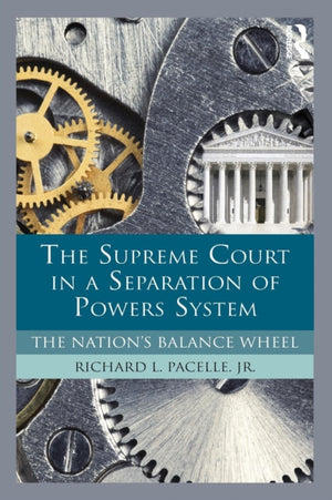 The Supreme Court in a Separation of Powers System