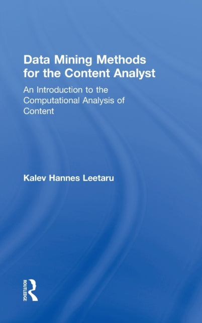 Book cover of: Data Mining Methods for the Content Analyst. By: Kalev Leetaru