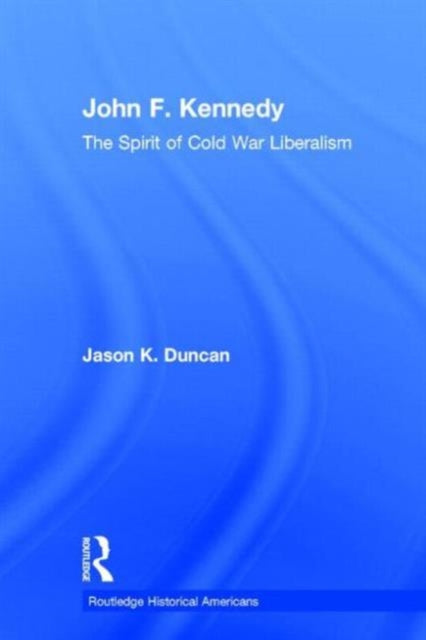 Book cover of: John F. Kennedy. By: Jason K. Duncan