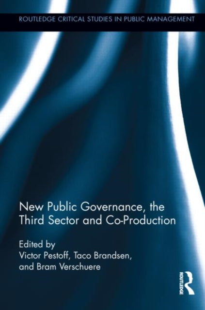 Book cover of: New Public Governance, the Third Sector, and Co-Production. By: Victor Alexis Pestoff