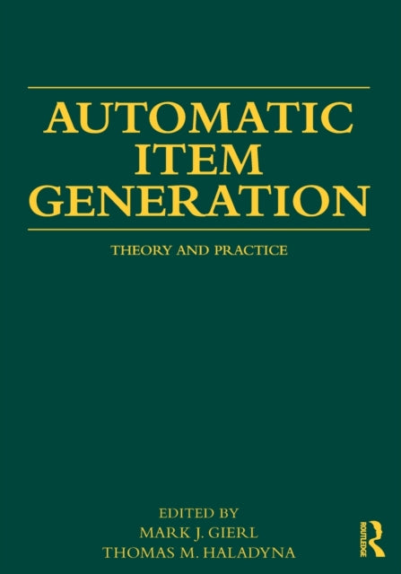 Book cover of: Automatic Item Generation. By: Mark J. Gierl