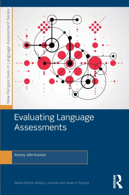 Book cover of: Evaluating Language Assessments. By: Antony John Kunnan