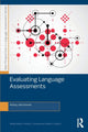 Book cover of: Evaluating Language Assessments. By: Antony John Kunnan