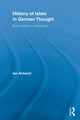 Book cover of: History of Islam in German Thought. By: Ian Almond