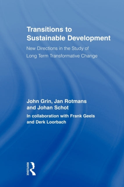 Book cover of: Transitions to Sustainable Development. By: John Grin