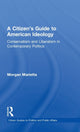 Book cover of: Citizen's Guide to American Ideology. By: Morgan Marietta