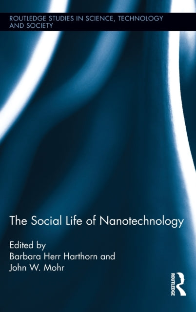 Book cover of: Social Life of Nanotechnology. By: Barbara Herr Harthorn
