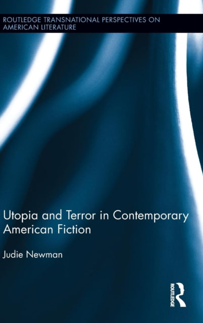 Book cover of: Utopia and Terror in Contemporary American Fiction