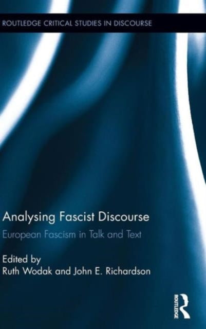 Book cover of: Analysing Fascist Discourse. By: Ruth Wodak