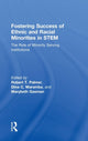 Book cover of: Fostering Success of Ethnic and Racial Minorities in STEM. By: Robert T. Palmer