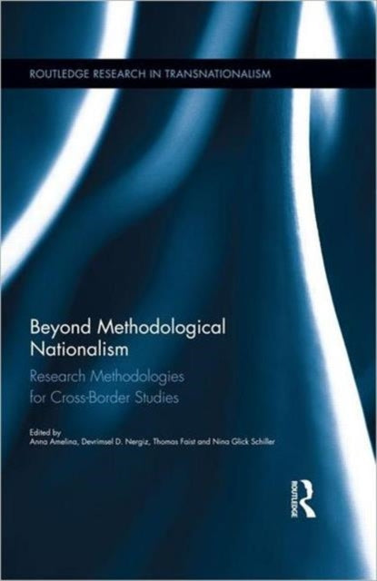 Book cover of: Beyond Methodological Nationalism. By: Anna Amelina