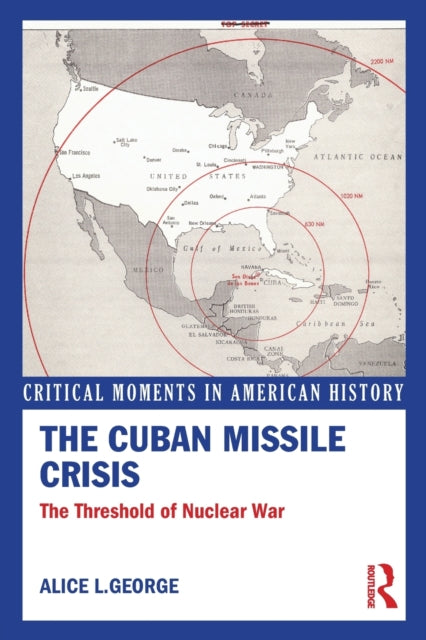 Book cover of: Cuban Missile Crisis. By: Alice George