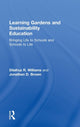 Book cover of: Learning Gardens and Sustainability Education. By: Dilafruz R. Williams