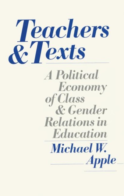 Book cover of: Teachers and Texts. By: Michael W. Apple