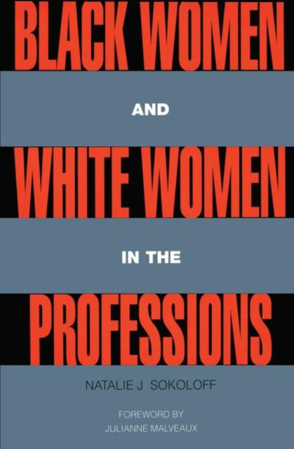 Book cover of: Black Women and White Women in the Professions
