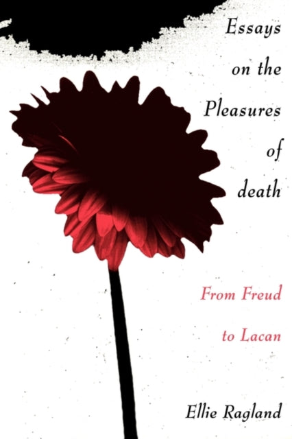 Book cover of: Essays on the Pleasures of Death. By: Ellie Ragland