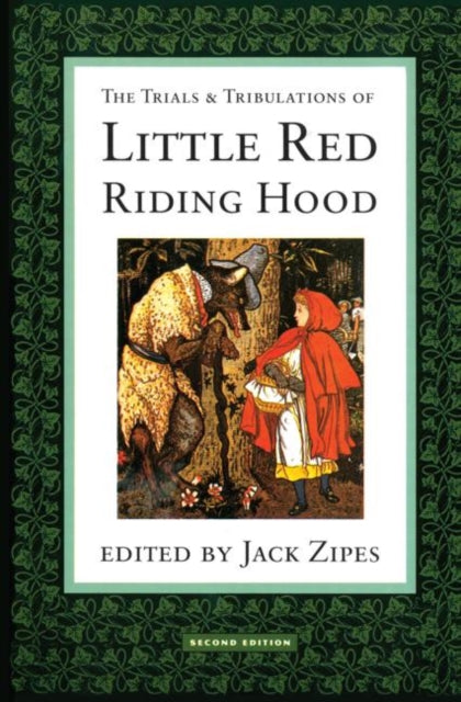 Book cover of: Trials and Tribulations of Little Red Riding Hood. By: Jack David Zipes