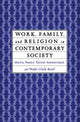 Book cover of: Work, Family and Religion in Contemporary Society. By: Nancy Tatom Ammerman