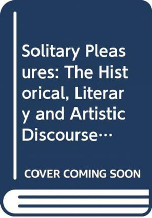Solitary Pleasures