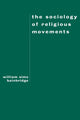 Book cover of: Sociology of Religious Movements. By: William Sims Bainbridge