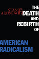Book cover of: Death and Rebirth of American Radicalism