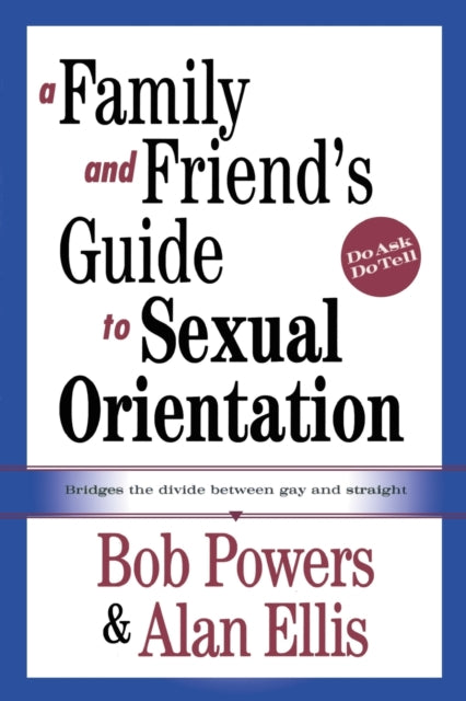 Book cover of: Family and Friend's Guide to Sexual Orientation