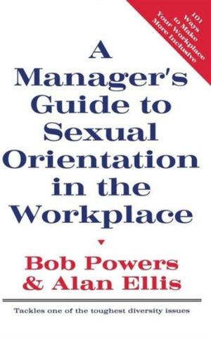 Manager's Guide to Sexual Orientation in the Workplace